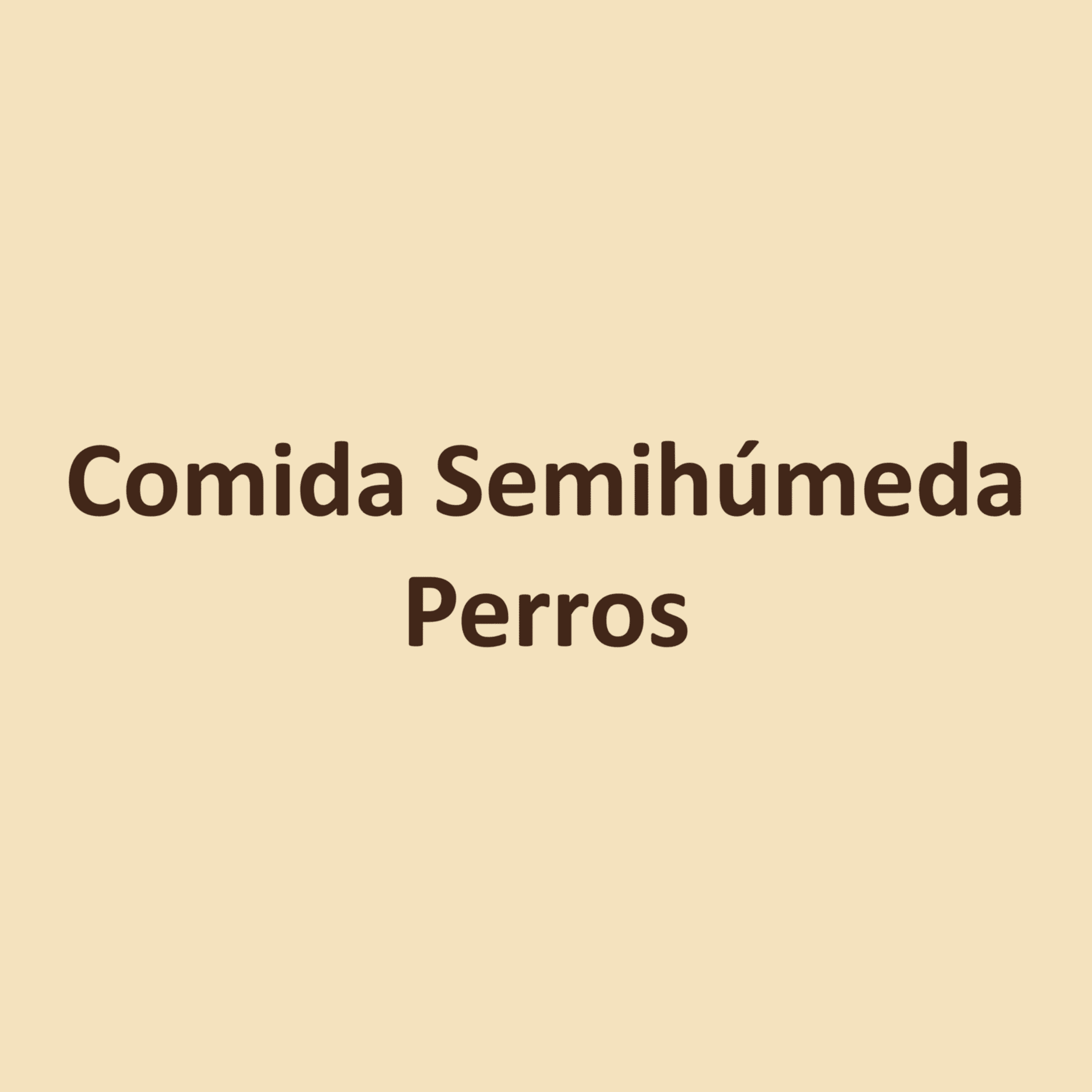 Comida Semihúmeda Perros