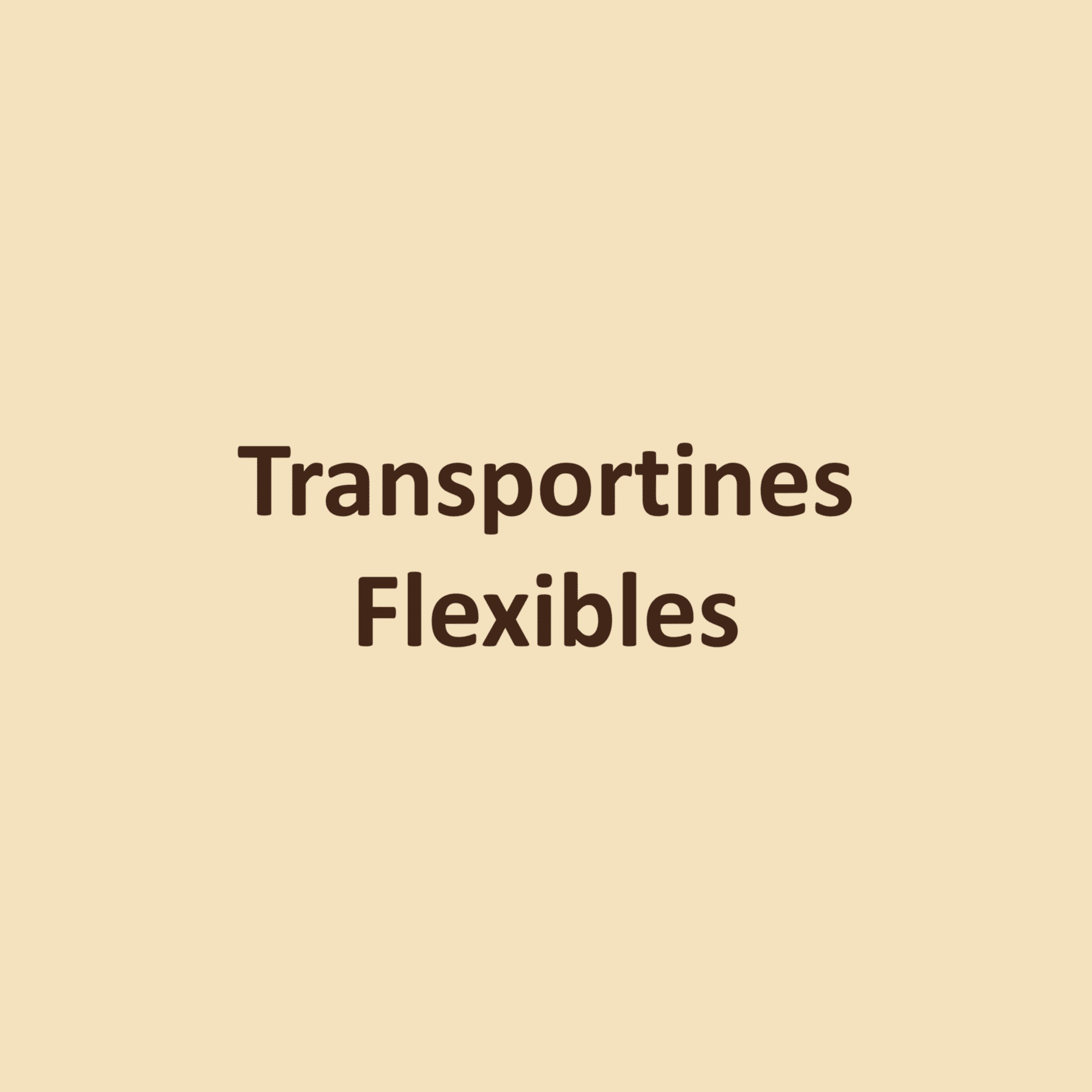 Transportines Flexibles