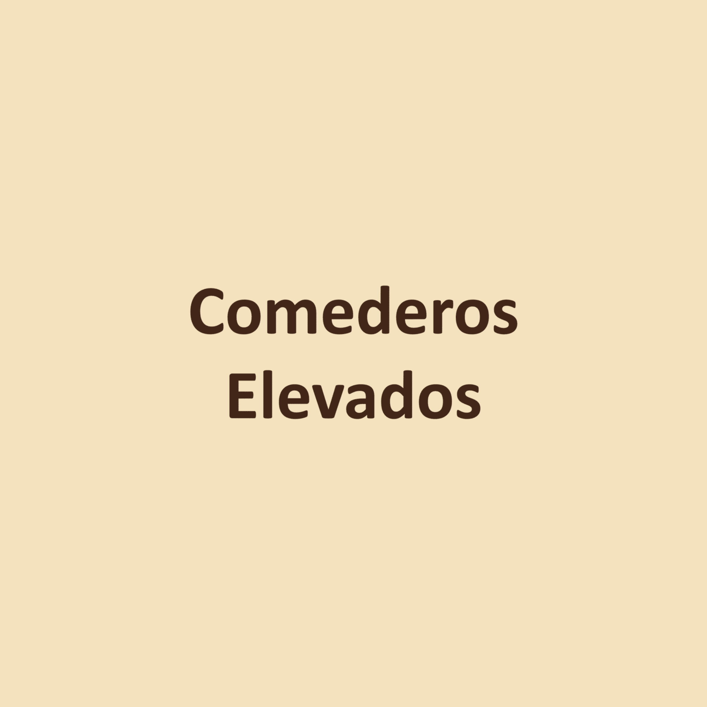 Comederos Elevados