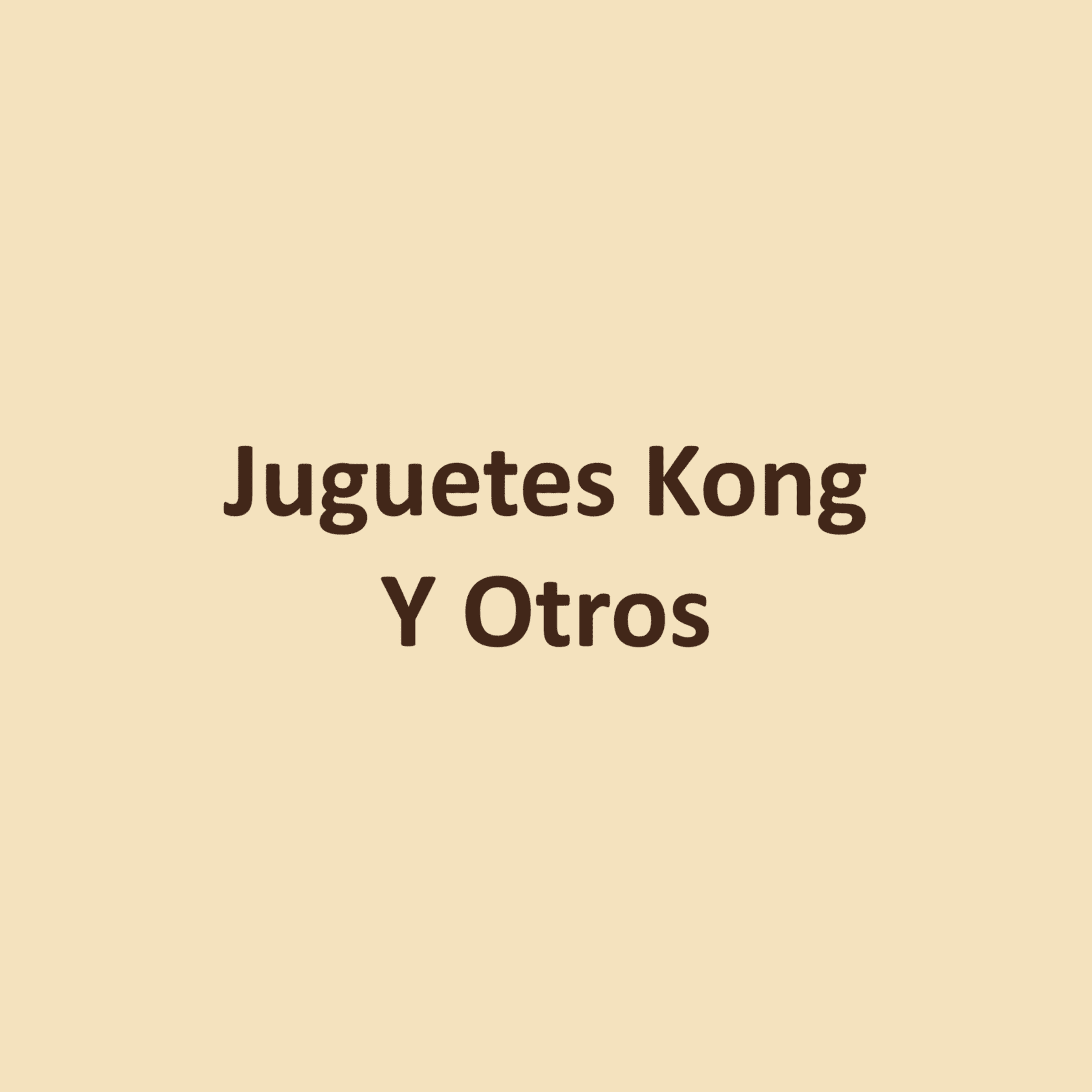Juguetes Kong Y Otros