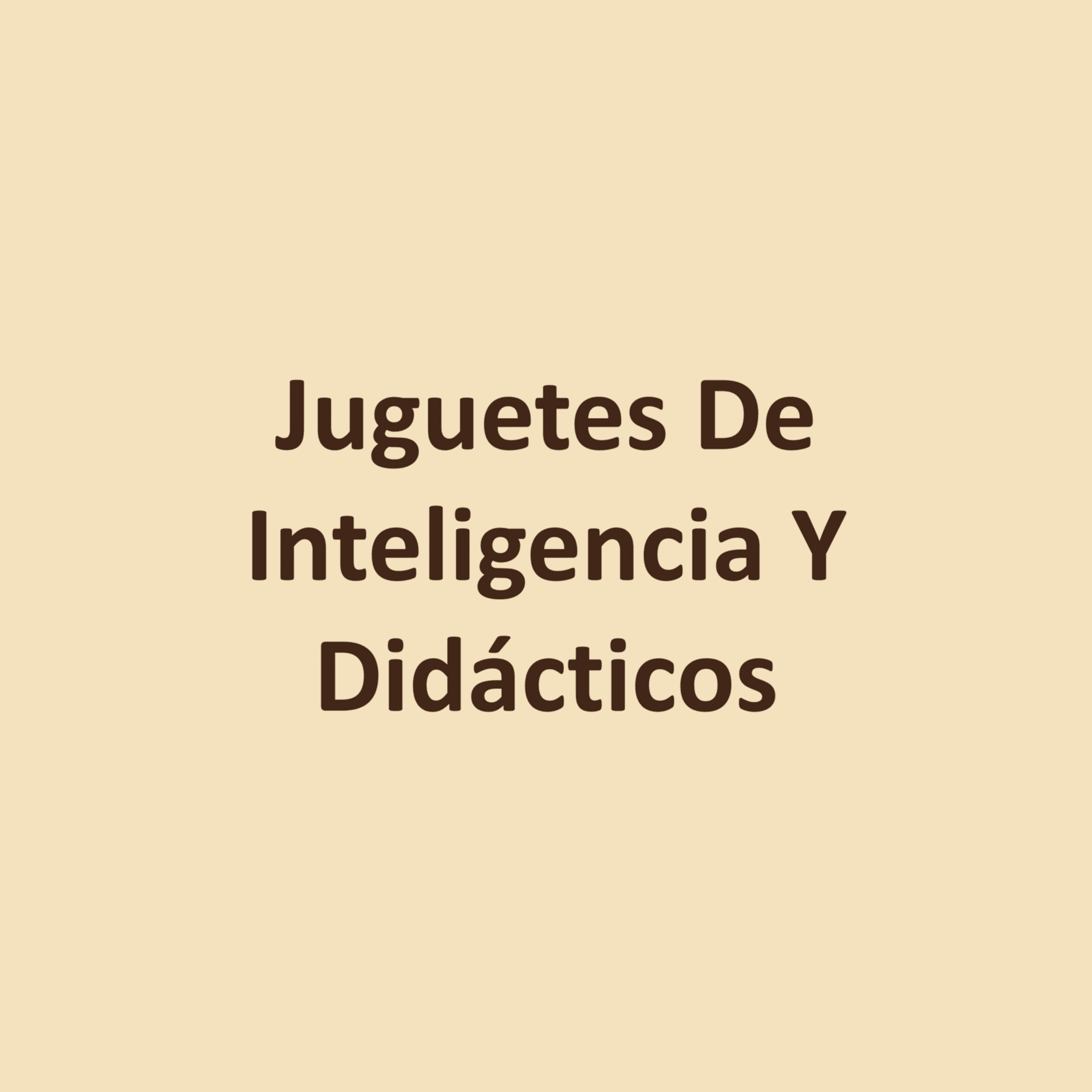 Juguetes De Inteligencia Y Didácticos