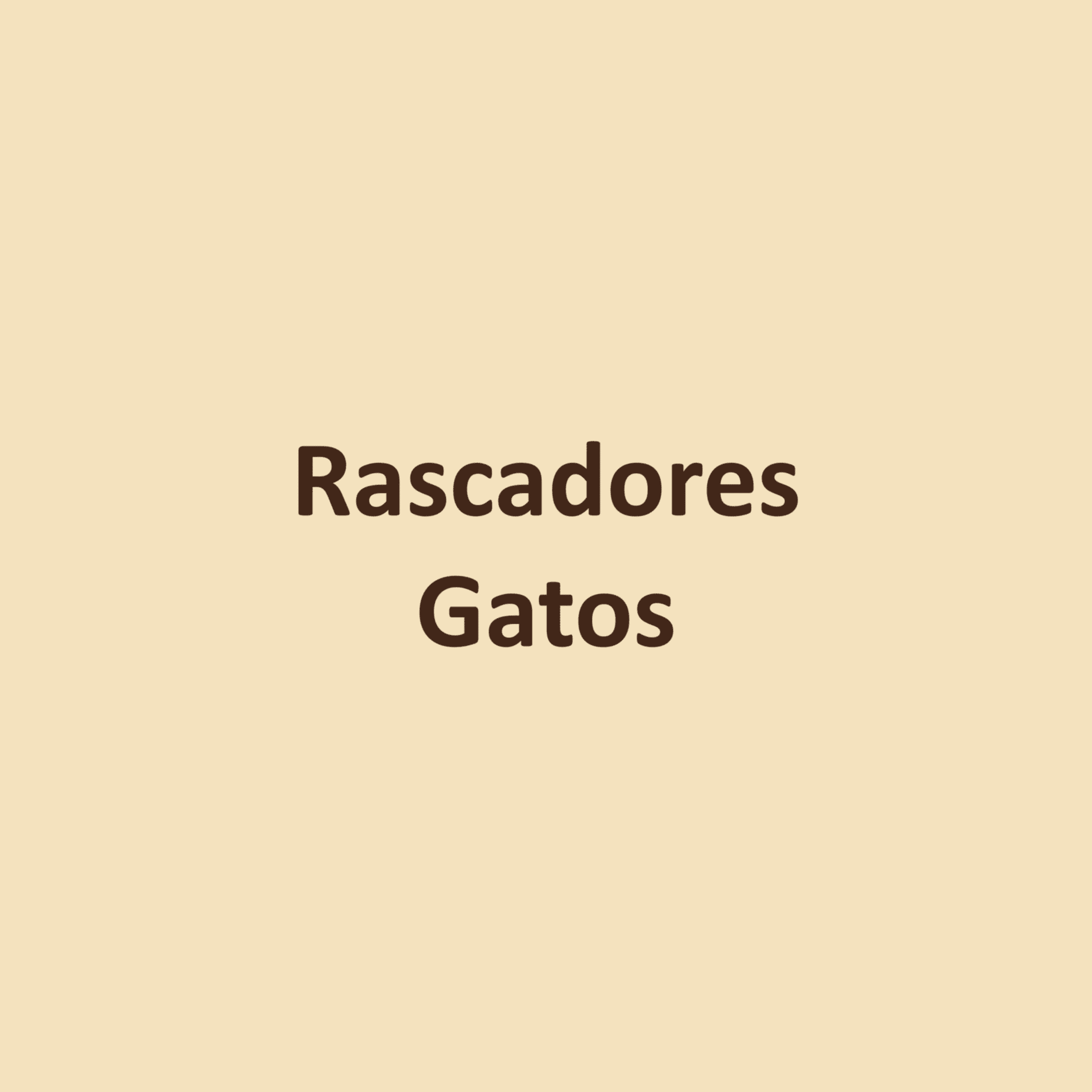 Rascadores Gatos