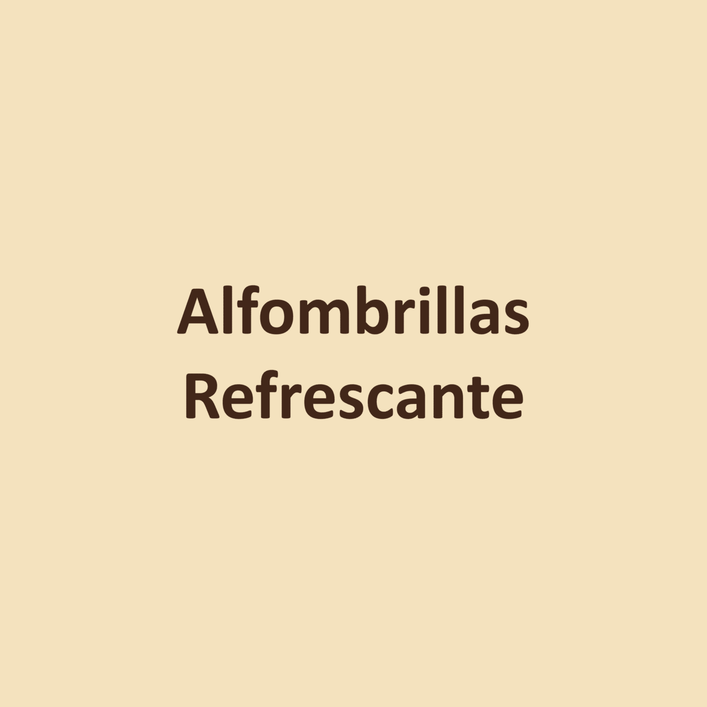 Alfombrillas Refrescante